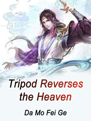 Tripod Reverses the Heaven